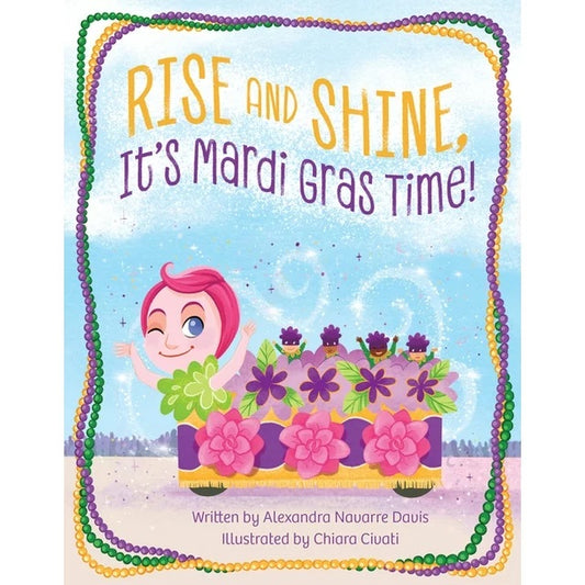 Rise and Shine Its Mardi Gras Time Book