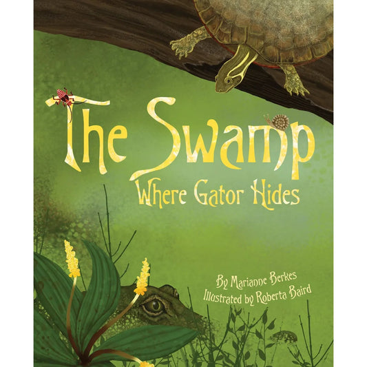 The Swamp Where Gator Hides Book