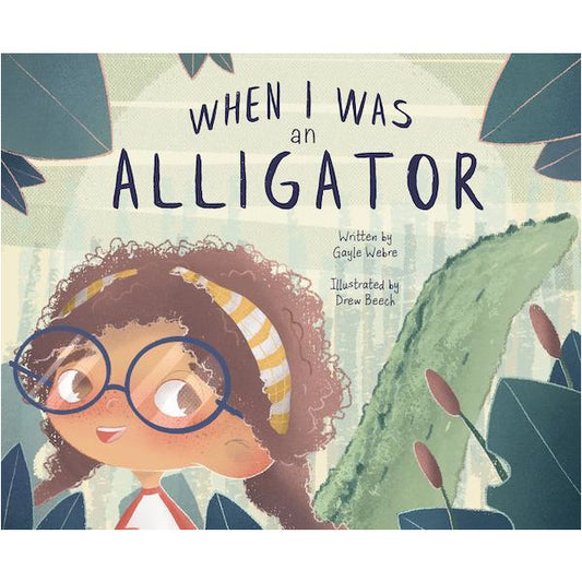 When I Was An Alligator Book